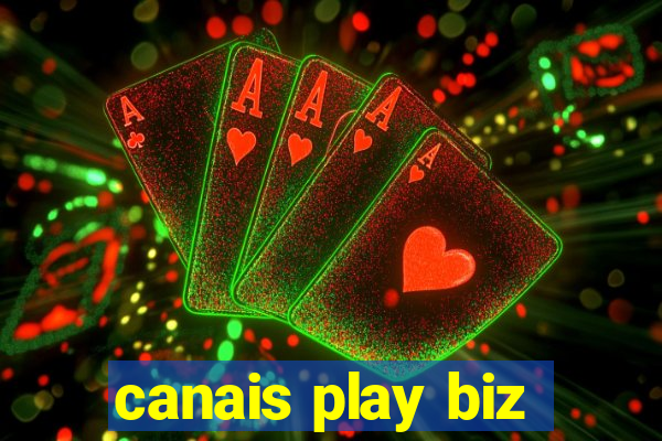 canais play biz